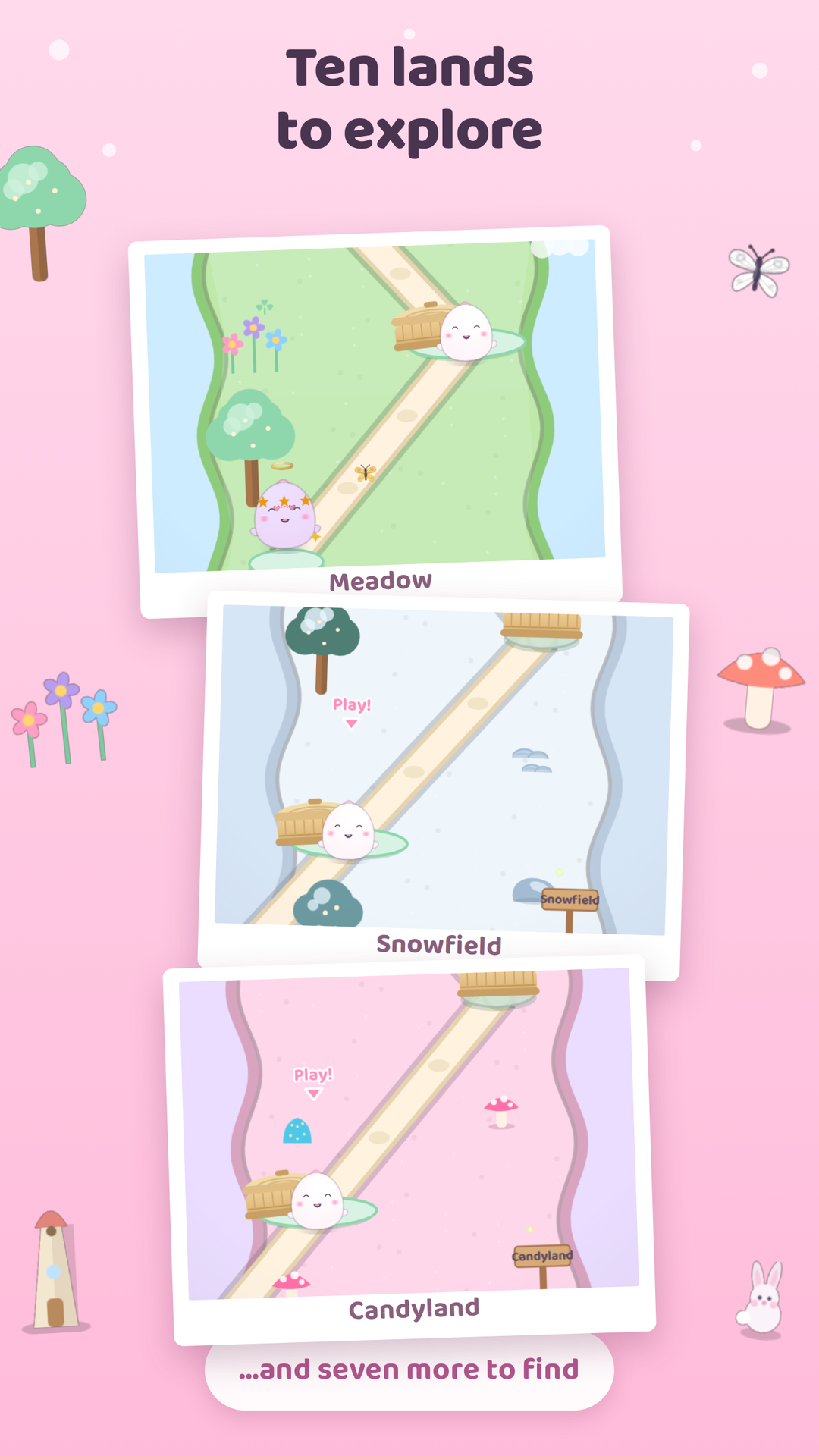 Three lands to explore: Meadow, Snowfield and Candyland